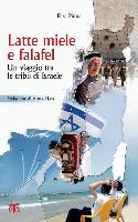 Latte, Miele E Falafel: Le Mille Tribu Dello Stato Di Israele