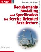 Requirements Modelling and Specification for Service Oriented Architecture