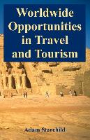 Worldwide Opportunities in Travel and Tourism