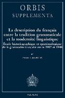 La Description Du Francais Entre La Tradition Grammaticale Et La Modernite Linguistique: Etude Historiographique Et Epistemologique de la Grammaire Fr