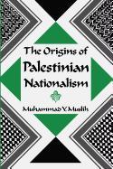 The Origins of Palestinian Nationalism