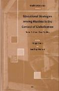 Educational Strategies Among Muslims in the Context of Globalization: Some National Case Studies