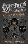 The Sign of the Spider (Cryptofiction Classics - Weird Tales of Strange Creatures)