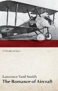 The Romance of Aircraft (WWI Centenary Series)