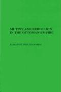 Mutiny and Rebellion in the Ottoman Empire