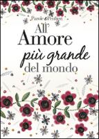 All'amore più grande del mondo