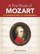 A First Book of Mozart: For the Beginning Pianist with Downloadable Mp3s