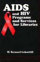 AIDS and HIV Programs and Services for Libraries