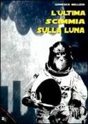 L'ultima scimmia sulla luna