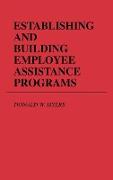 Establishing and Building Employee Assistance Programs