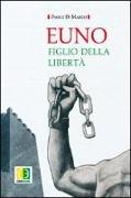 Euno. Figlio della libertà