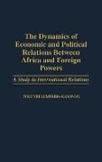 The Dynamics of Economic and Political Relations Between Africa and Foreign Powers