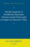 The Development of Swedish and Keynesian Macroeconomic Theory and Its Impact on Economic Policy