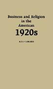 Business and Religion in the American 1920s