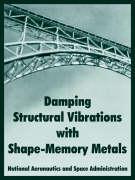 Damping Structural Vibrations with Shape-Memory Metals