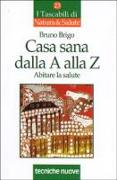 Casa sana dalla A alla Z. Abitare la salute