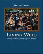 Living Well: Introductory Readings in Ethics