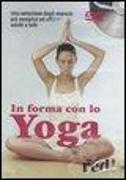 In forma con lo yoga. DVD