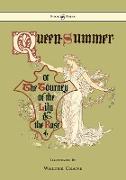 Queen Summer - Or the Tourney of the Lily and the Rose - Illustrated by Walter Crane