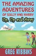 The Amazing Adventures of Solly and Harry. Up, up and Away