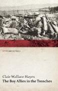 The Boy Allies in the Trenches, Or, Midst Shot and Shell Along the Aisne (WWI Centenary Series)