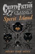 Spirit Island (Cryptofiction Classics - Weird Tales of Strange Creatures)