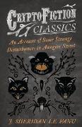 An Account of Some Strange Disturbances in Aungier Street (Cryptofiction Classics - Weird Tales of Strange Creatures)