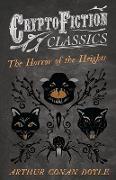 The Horror of the Heights (Cryptofiction Classics - Weird Tales of Strange Creatures)