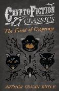 The Fiend of the Cooperage (Cryptofiction Classics - Weird Tales of Strange Creatures)