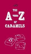 The A-Z of Caramels