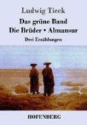 Das grüne Band / Die Brüder / Almansur