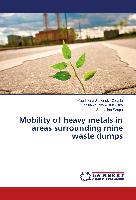 Mobility of heavy metals in areas surrounding mine waste dumps