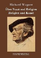 Über Staat und Religion / Religion und Kunst