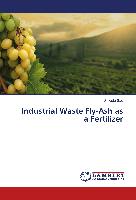 Industrial Waste Fly-Ash as a Fertilizer