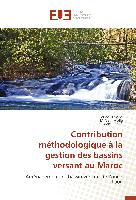 Contribution méthodologique à la gestion des bassins versant au Maroc