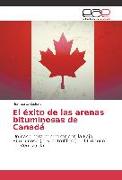 El éxito de las arenas bituminosas de Canadá