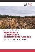Movimiento campesino y autonomía en Chiapas
