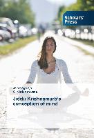 Jiddu Krishnamurti¿s conception of mind