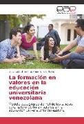 La formación en valores en la educación universitaria venezolana