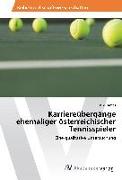 Karriereübergänge ehemaliger österreichischer Tennisspieler