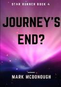 Journey's End ?