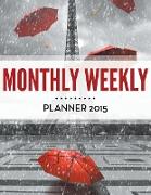 Monthly Weekly Planner 2015