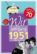 Wir vom Jahrgang 1951 - Kindheit und Jugend