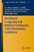 Distributed Computing and Artificial Intelligence, 12th International Conference