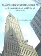 El arte moderno del siglo XX : las vanguardias históricas, 1900-1945