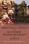 Industrial Policy and Economic Transformation in Africa