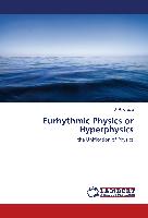 Eurhythmic Physics or Hyperphysics