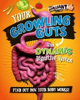 Your Growling Guts and Dynamic Digestive System