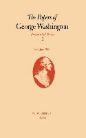 The Papers of George Washington, 2: April-June 1789