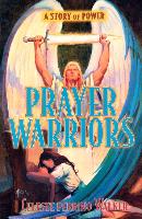 Prayer Warriors: A Story of Power